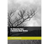 The Whispering Pines: A Blackwood Manor Mystery (The Black Veil Saga)
