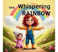 The Whispering Rainbow: A Tale of Two Sisters
