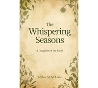 The Whispering Seasons: A Daughter of the Earth: 1