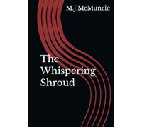 The Whispering Shroud (Scotland's Immortal Sisterhood.)