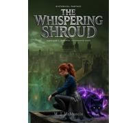 The Whispering Shroud (Scotland's Immortal Sisterhood.)