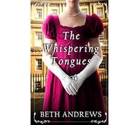 THE WHISPERING TONGUES a sumptuous and unputdownable Regency murder mystery (3) (Sussex Regency Romance)