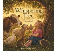 The Whispering Tree: A Magical Bedtime Story About Imagination, Listening, Friendship, and Nature for Kids Ages 3-5