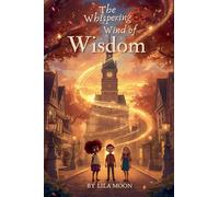 The Whispering Wind of Wisdom (Values and Virtues)