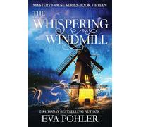 The Whispering Windmill: 15 (Mystery House)
