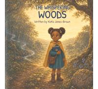 The Whispering Woods: A Christian Picture Book About Biblical Discernment, Following God’s Word, and Choosing Truth for Children Ages 4-7 (The King’s Truth Adventures)