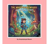 The Whispering Woods and The Glow of Hope