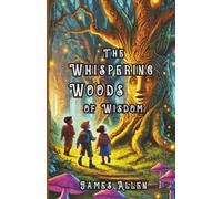 The Whispering Woods of Wisdom