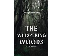 The Whispering Woods (Tales of Small-Town Horror)