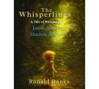 The Whisperlings: Jamie and the Shadow Mystery