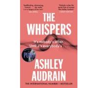The Whispers: The explosive new novel from the bestselling author of The Push