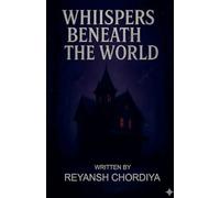 The Whispers Beneath The World