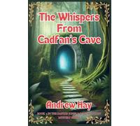 The Whispers From Cadfan's Cave: 3 (Dafydd Jones & Dolgwyn Cozy Mystery)