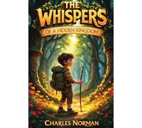 The Whispers of a Hidden Kingdom: 1 (Whispers of a Hidden Kingdom Series)