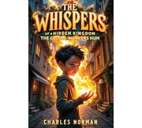 The Whispers of a Hidden Kingdom - The Gloom-Weavers Hum: 2 (Whispers of a Hidden Kingdom Series)