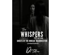 The Whispers of a Lie - Ghost of the Undead: Resurrection