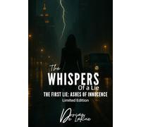 The Whispers of a Lie - The First Lie: Ashes of Innocence