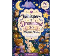 THE WHISPERS OF DREAMLAND: BEDTIME STORIES FOR KIDS