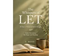 The Whispers of LET: Daily Devotions for Hope and Healing