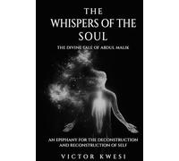 The Whispers of the Soul: An Epiphany for the Deconstruction and Reconstruction of Self