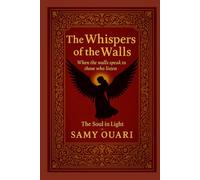 The Whispers of the Walls: When the walls speak to those who listen