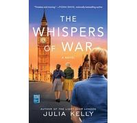 The Whispers of War (Bestselling World War II Fiction)