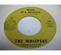 THE WHISPERS - THE WHISPERS 45 RPM Needle In a Haystack / Seems Like I Gotta Do Wrong