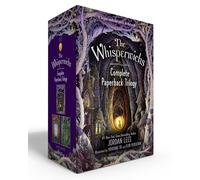 The Whisperwicks Complete Paperback Trilogy (Boxed Set): The Labyrinth of Lost and Found; The Impossible Trials of Benjamiah Creek; The Heart of the Weird Wood