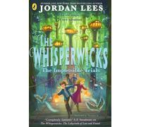 The Whisperwicks: The Impossible Trials: The second book in the spectacular, bestselling fantasy series: 2