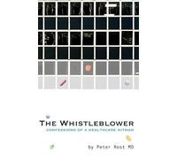 The Whistleblower: Confessions of a Healthcare Hitman