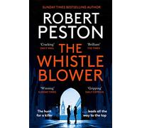 The Whistleblower: The explosive thriller from Britain's top political journalist