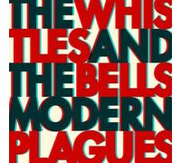 The Whistles and the Bells Modern Plagues (Vinyl) 12" Album (Importación USA)