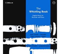 THE WHISTLING BOOK リコーダーとピアノのための英国音楽集