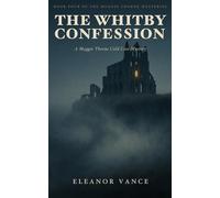 The Whitby Confession: A Maggie Thorne Cold Case Mystery
