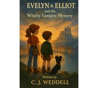 The Whitby Vampire: A Evelyn & Elliot Mystery (The Evelyn & Elliot Mysteries)