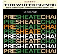 The White Blinds - Presheatecha! [VINYL] [Vinilo]