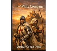 The White Company: (Annotated Edition)