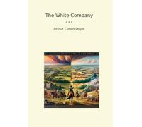 The White Company (Classic Books)