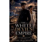 The White Devil's Empire: 3 (The White Crown Syndicate)
