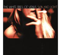 The White Fires of Venus - Skin & Light
