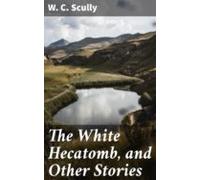 The White Hecatomb And Other Stories (ebook)