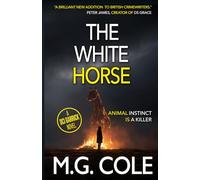 THE WHITE HORSE: A British Murder Mystery (DCI Garrick Crime Thriller - book 10)