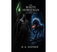 The White Horseman: Hell Series - Book 5