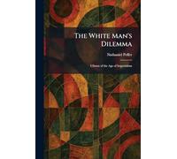 The White Man's Dilemma: Climax of the Age of Imperialism