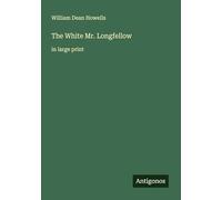 The White Mr. Longfellow: in large print