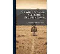 The White Pass and Yukon Route Souvenir Cards