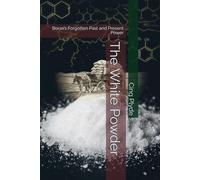 The White Powder: Borax’s Forgotten Past and Present Power