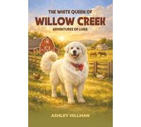 The White Queen of Willow Creek