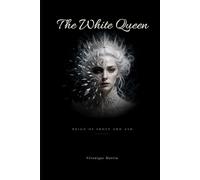 The White Queen: Reign of Frost and Ash