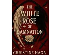 The White Rose Of Damnation